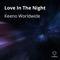 Love in the Night - Keeno Worldwide lyrics