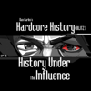 Episode 20 - (Blitz) History Under the Influence (feat. Dan Carlin) - Dan Carlin's Hardcore History