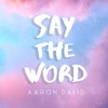 Say the Word - Single