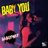 Baby You - Single album lyrics, reviews, download
