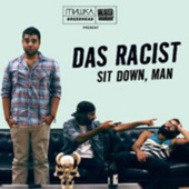 Das Racist - hahahaha jk