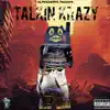 Talkin' Krazy - Single album lyrics, reviews, download