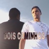Dois Caminhos - Single