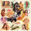 Bronco: la Serie album lyrics, reviews, download