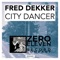 City Dancer - Fred Dekker lyrics