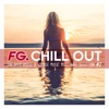 FG Chill Out #2 - The Deep House & Lounge Music Must Have Selection, 2019