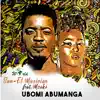 Ubomi Abumanga - Single album lyrics, reviews, download