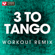 3 to Tango (Workout Remix) - Power Music Workout