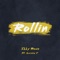 Rollin' (feat. Swisha T) - Illy Rowe lyrics