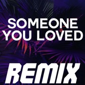 Someone You Loved (Remix) artwork