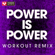 Power is Power (Extended Workout Remix) - Power Music Workout
