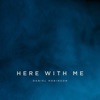 Here with Me (Acoustic) - Single