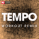 Tempo (Extended Workout Remix) - Power Music Workout