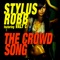 The Crowd Song (feat. Valy C.) - Stylus Robb lyrics