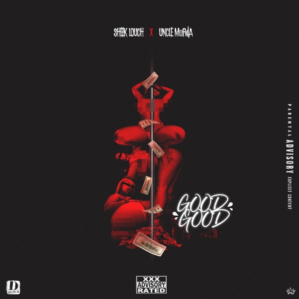 Good Good (feat. Uncle Murda) - Single - Sheek Louch