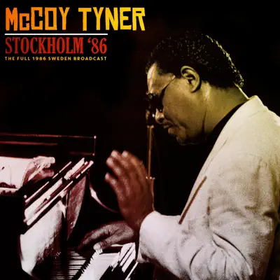 Stockholm '86 (Live 1986) - McCoy Tyner Stockholm '86 (Live 1986) - McCoy Tyner