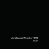 Unreleased Tracks 1999 Vol.1, 2019