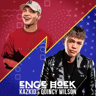 Enge Hoek - Single by Quincy Wilson & Kazkid album reviews, ratings, credits