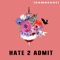 Hate 2 Admit (feat. Blackheartsage & Star Samo) - [SAMOSAGE] lyrics