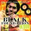 Black Foundation In Dub album lyrics, reviews, download