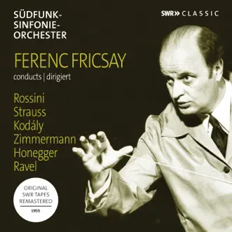 Rossini, R. Strauss, Ravel & Others: Works (Live) by Ferenc Fricsay, SWR Sinfonieorchester Baden-Baden und Freiburg & Margrit Weber album reviews, ratings, credits