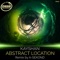 Abstract Location (A-Sekond Remix) - Kayshan lyrics