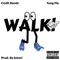 Walk! (feat. Yung Flo) - Cra$h Bandz lyrics