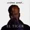 Cómo Será - El Tiger lyrics