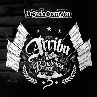 Arriba Las Banderas - Tr3s de Corazón