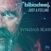 Just A Feeling (Svandaus Remix) artwork