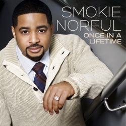 Smokie Norful - Once in a Lifetime