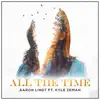 Stream & download All the Time (feat. Kyle Zeman) - Single