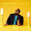 Sugar Honey Iced Tea - Single, 2019
