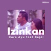 Izinkan (feat. Bajol Ndanu) - Single