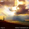 Stream & download Perfect Moments EP