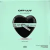 Off-Luv (feat. Yung Beef) - Single album lyrics, reviews, download