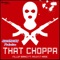 That Choppa (feat. P.r.Of.i.t. Made) - Fillup Bankz lyrics