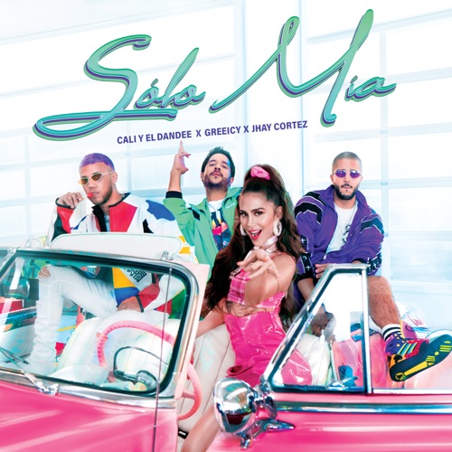 Cali y El Dandee, Greeicy & Jhay Cortez – Sólo Mía – Single [iTunes Plus AAC M4A]