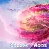 Colour of Noise album lyrics, reviews, download