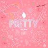 Pretty - Single