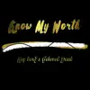 Know My Worth (feat. Beloved Daud) - Single album lyrics, reviews, download
