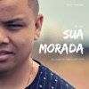 Sua Morada - Single, 2019