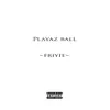 Playaz Ball - Single album lyrics, reviews, download