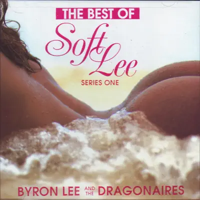The Best of Soft Lee Series One - Byron Lee The Best of Soft Lee Series One - Byron Lee