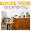 Remote Work Selection - 快適&集中できるホームオフィスのためのChill House album lyrics, reviews, download