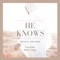 He Knows (feat. Hallie Cahoon) artwork