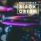 Black Cream - BREEZEWAX lyrics