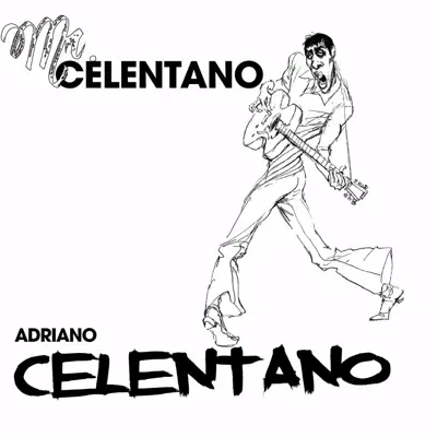 Mr. Celentano - Adriano Celentano