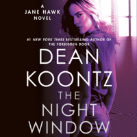 Dean Koontz - The Night Window: Jane Hawk, Book 5 (Unabridged) artwork