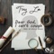 Dear God, I cant cough - Trey La lyrics